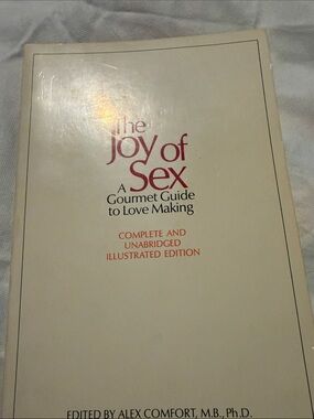 The Joy of Sex - Complete and Unabridged  Illustrated Guide